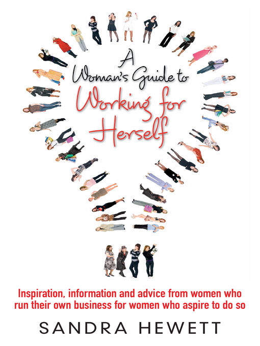 Title details for A Woman's' Guide to Working for Herself by Sandra Hewett - Available